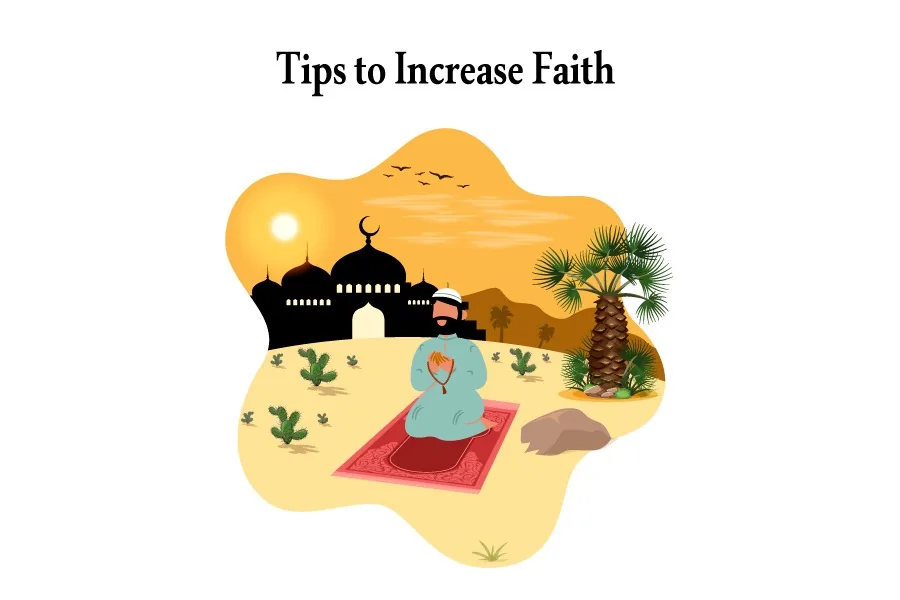 5 Powerful Tips to Increase Faith (Imaan)