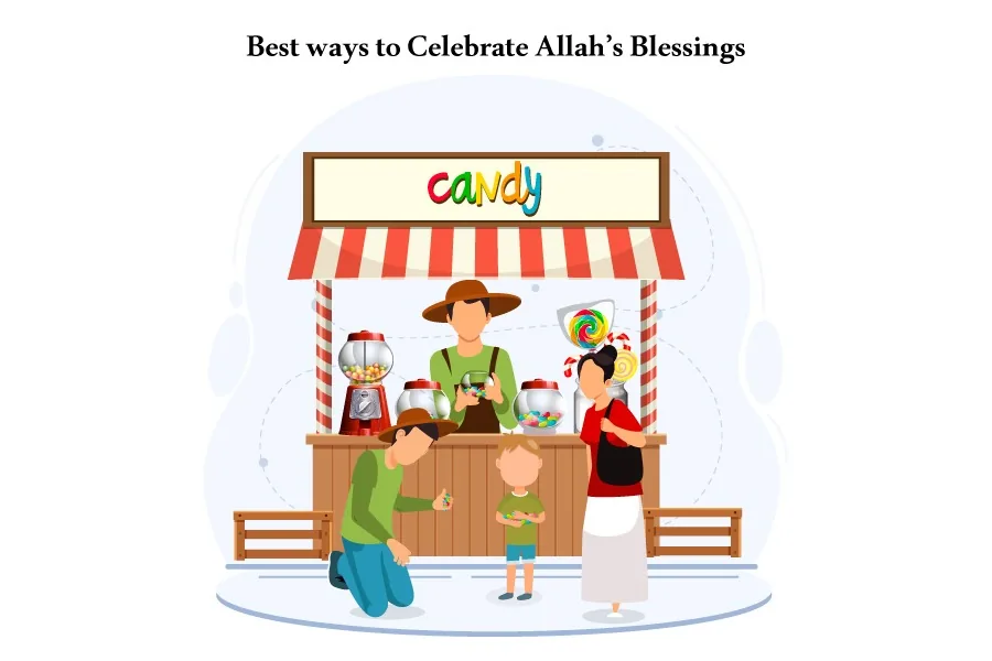 When ALLAH gives, HE gives the Best| 3 Ultimate ways to Celebrate Allah's Blessings