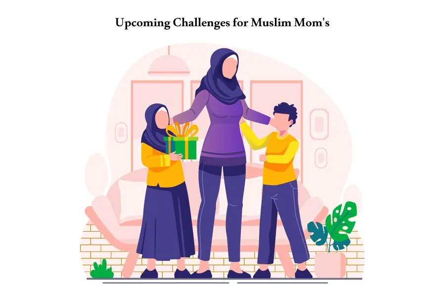 Upcoming Challenges and Their Solutions For Muslim Moms in USA