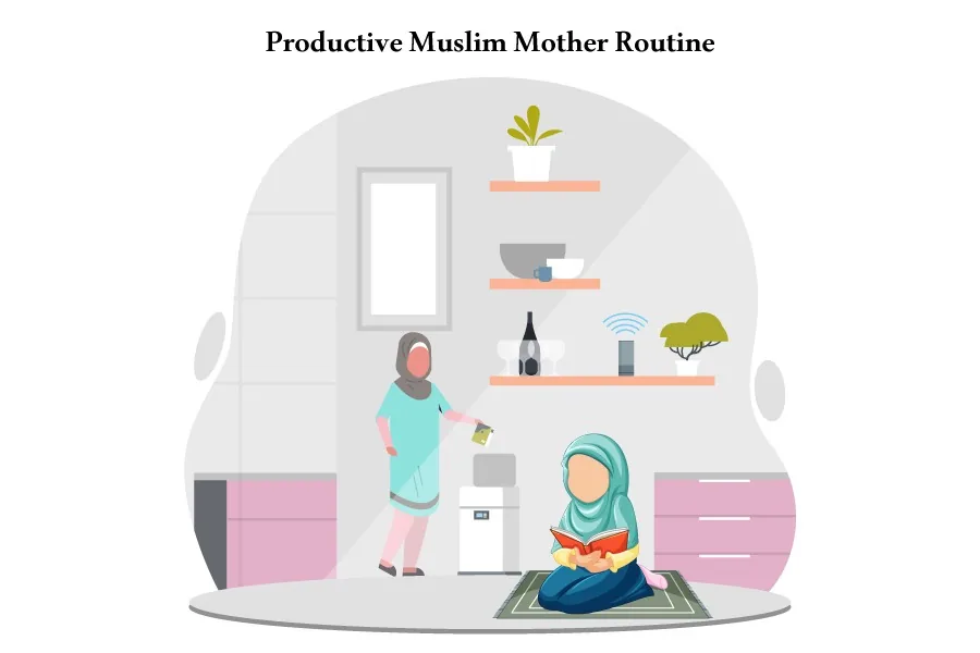 Tips for Productive Muslim Mother Routine
