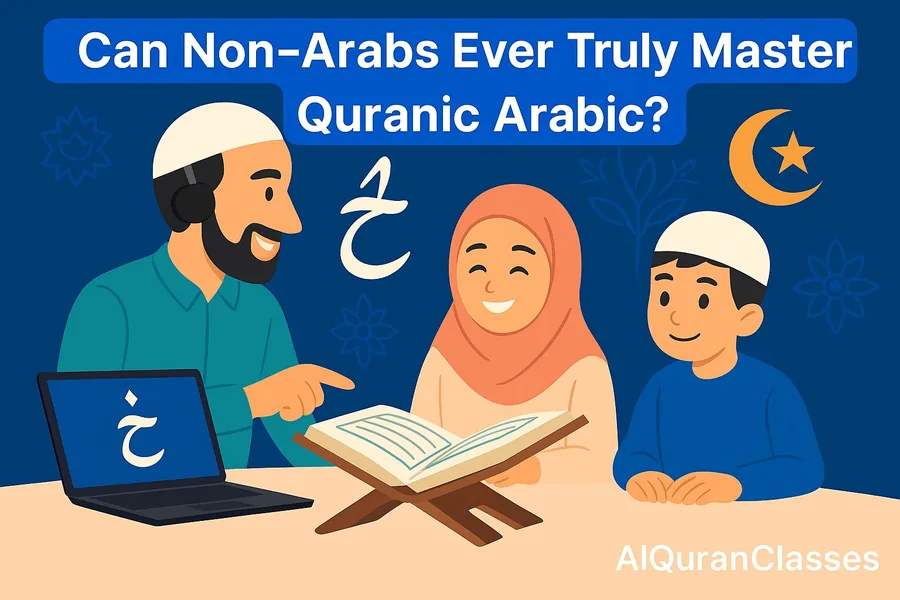 Can Non-Arabs Ever Truly Master Quranic Arabic?